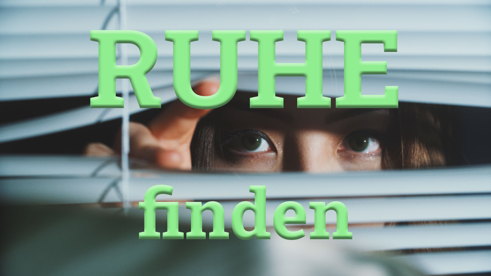 Ruhe finden in einer lauten Welt. Filimische Aufbereitung für Hoffnung